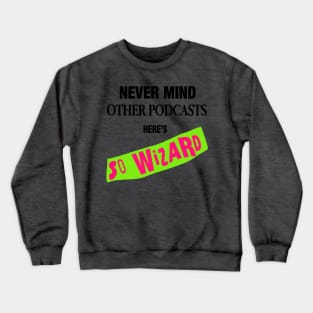 Never mind The Other Podcasts - US Pink Crewneck Sweatshirt